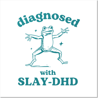 Diagnosed With Slay-DHD Funny ADHD Posters and Art